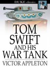 Cover image for Tom Swift and His War Tank: Or, Doing His Bit for Uncle Sam